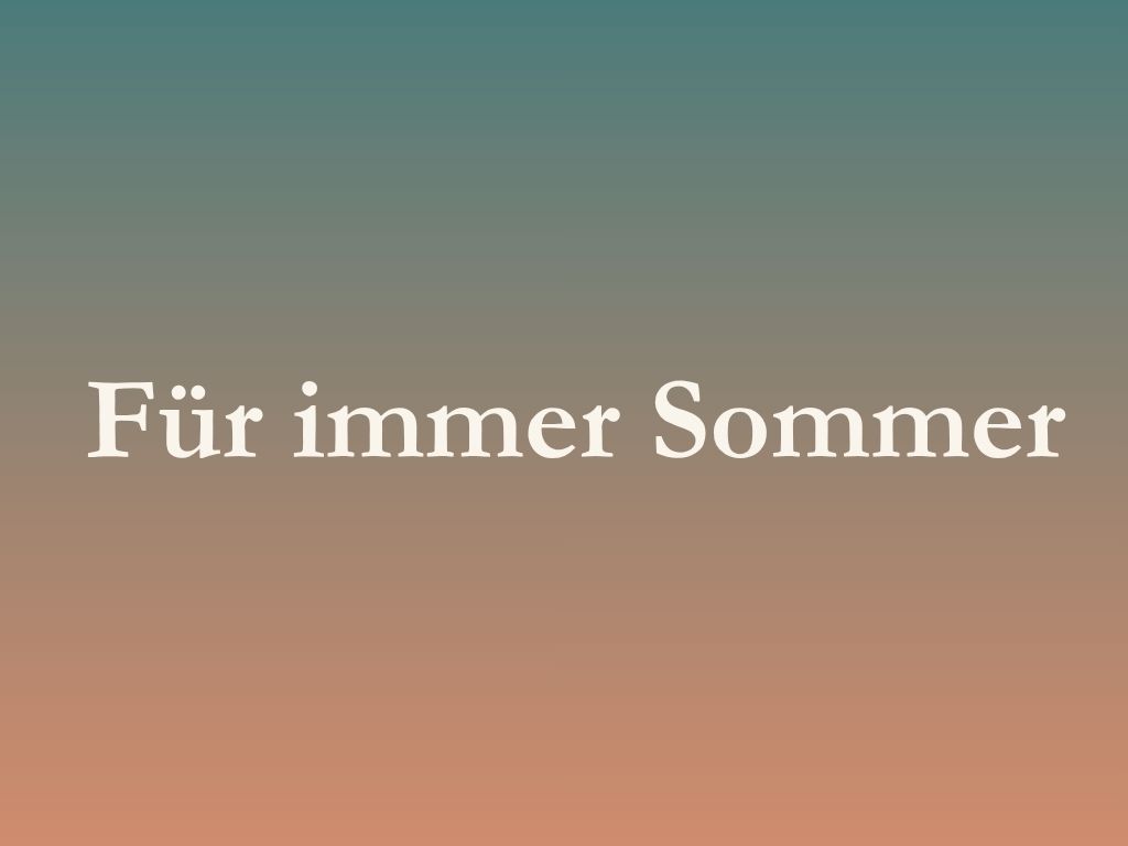 Für immer Sommer